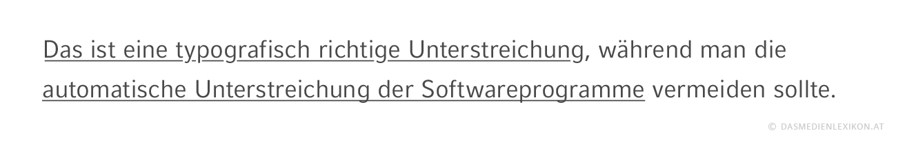 Zeile 1: Beispiel einer typografisch richtigen Unterstreichung. Zeile 2: Beispiel einer Unterstreichung mittels digitaler Schriftmodifikation über die Funktion »Unterstreichen«. Schriftmodifikation Unterstreichen